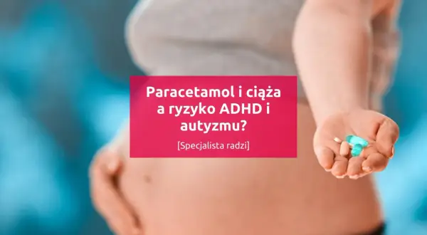 Kobieta w ciąży trzyma tabletki. Czy paracetamol w ciąży zwiększa ryzyko ADHD i autyzmu?