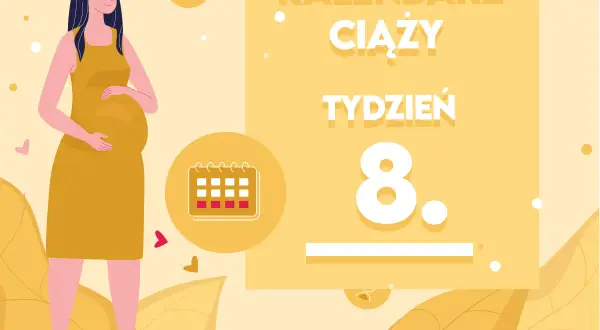 Kobieta w żółtej sukience, w 8 tygodniu ciąży, trzyma dłoń na brzuchu. Obok kalendarz i napis "8. tydzień ciąży".