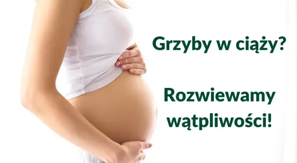 Brzuch kobiety w ciąży. Czy w ciąży można jeść grzyby? Rozwiewamy wątpliwości!