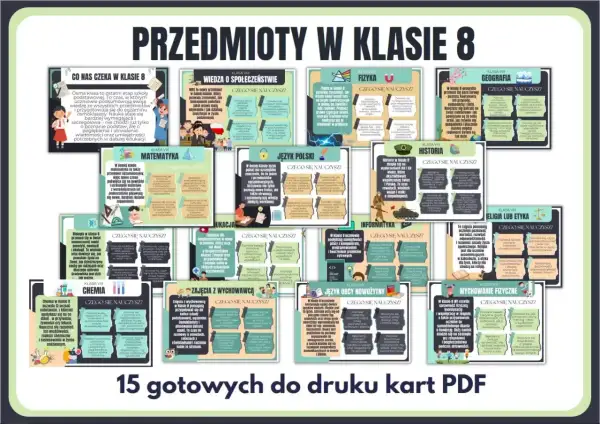 Przedmioty w 8 klasie: matematyka, fizyka, historia, geografia, język polski, chemia, biologia, informatyka, wychowanie fizyczne, religia/etyka, zajęcia z wychowawcą, język obcy.